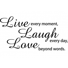 Teksten muursticker: 10268 - Live every moment, laugh every day, love beyond words